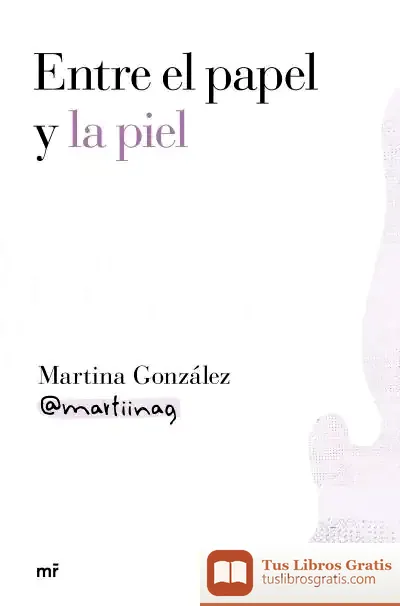 Descargar Entre El Papel Y La Piel