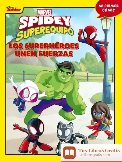 Descargar Spidey Y Su Superequipo. Los Superhéroes Unen Fuerzas de Marvel