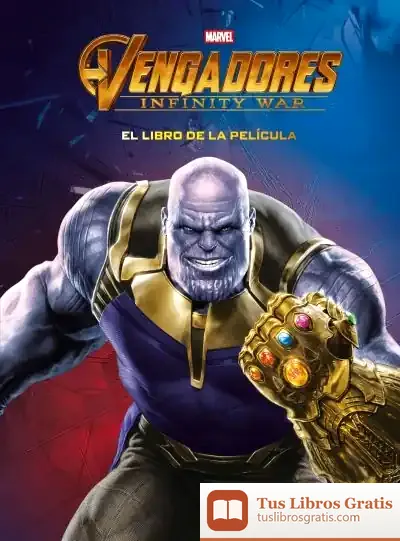 Descargar Vengadores. Infinity War. El Libro De La Película de Marvel