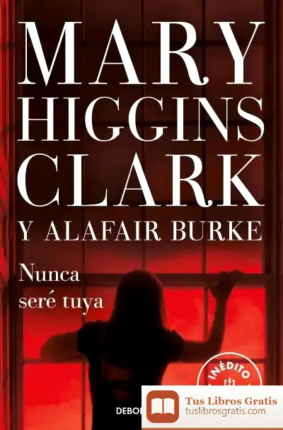 Descargar Nunca Seré Tuya (Bajo Sospecha 6)