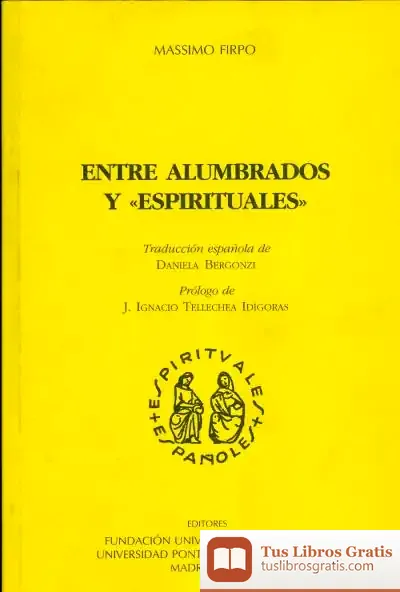 Descargar Entre Alumbrados Y "Espirituales" de Javier Lasarte