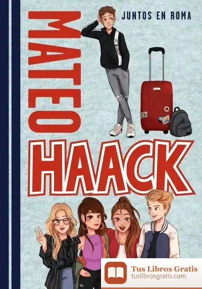 Descargar Juntos En Roma (Mateo Haack 1)