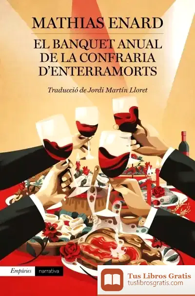Descargar El Banquet Anual De La Confraria D'Enterramorts de Mathias Enard