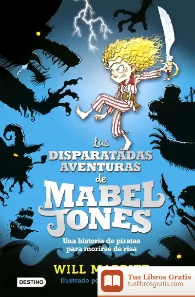 Descargar Las Disparatadas Aventuras De Mabel Jones de Matt Haig