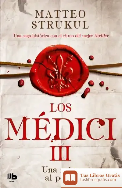 Descargar Los Médici. Una Reina Al Poder (Los Médici 3) de Matteo Strukul