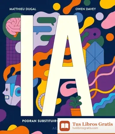 Descargar Ia Podran Substituir-Nos Les Màquines?