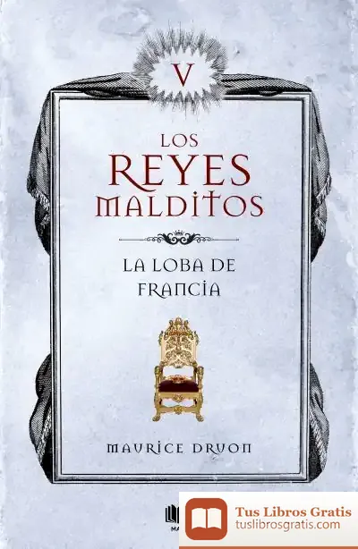 Descargar La Loba De Francia (Los Reyes Malditos 5)