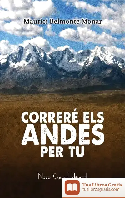 Descargar Correré Els Andes Per Tu de Maurici Belmonte Monar