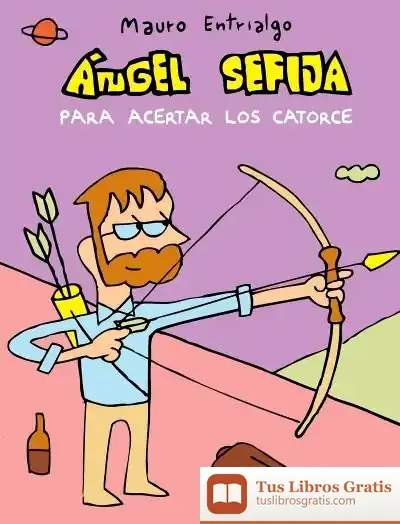 Descargar Ángel Sefija Para Acertar Los Catorce de Mauro Entrialgo