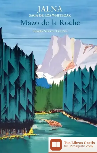 Descargar Jalna. Saga De Los Whiteoak: Saga De Los Whiteoak