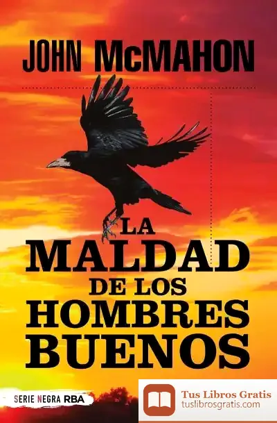 Descargar La Maldad De Los Hombres Buenos Buenos