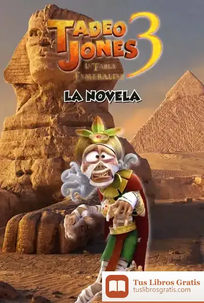 Descargar Tadeo Jones 3. La Novela