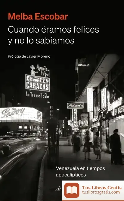 Descargar Cuando Éramos Felices Y No Lo Sabíamos