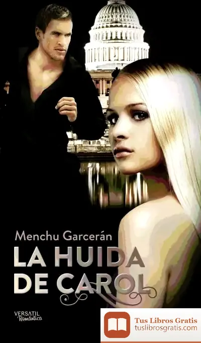 Descargar La Huida De Carol de Menchu Garcerán