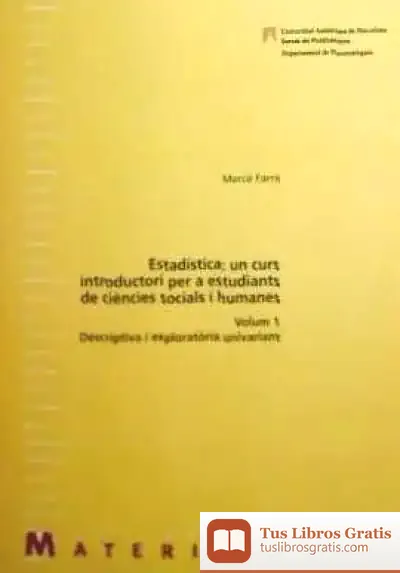 Descargar Estadística: Un Curs Introductori Per A Estudiants De Ciències Socials I Humanes. Volum 1