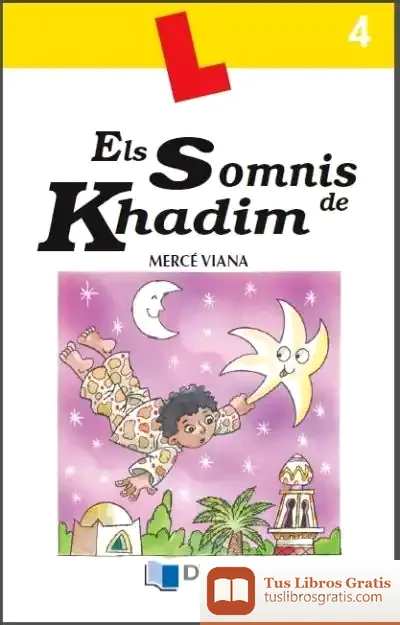 Descargar Els Somnis De Khadim. Quadern De Lectura Comprensiva