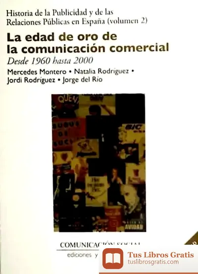 Descargar La Edad De Oro De La Comunicación Comercial. Desde 1960 Hasta 2000 (Incluye Dvd)