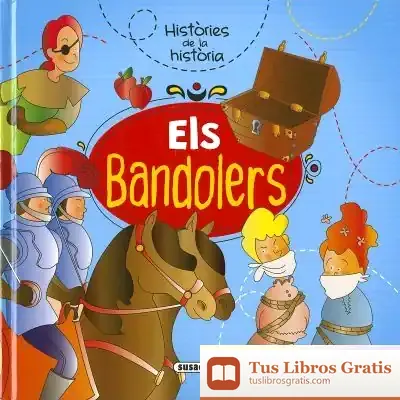 Descargar Històries De La Història. Els Bandolers