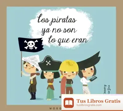 Descargar Los Piratas Ya No Son Lo Que Eran