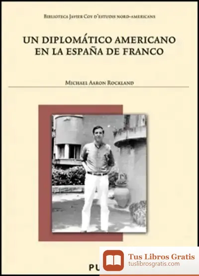 Descargar Un Diplomático Americano En La España De Franco