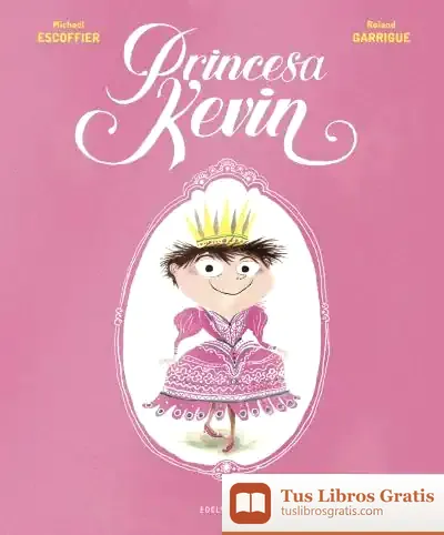Descargar Princesa Kevin de Michaël Escoffier