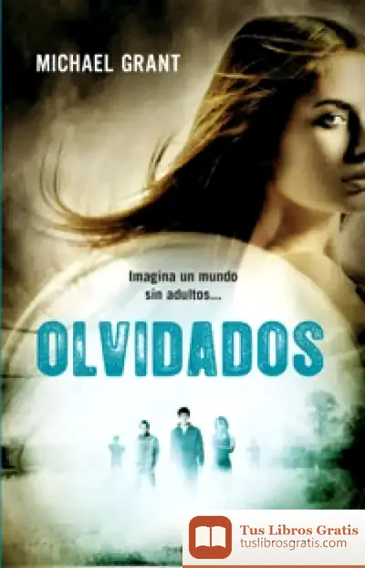 Descargar Olvidados de Michael Grant