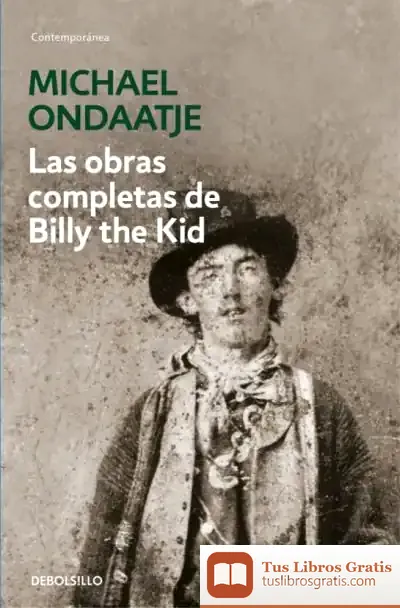 Descargar Las Obras Completas De Billy The Kid de Michael Ondaatje