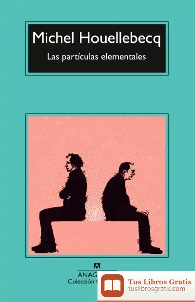 Descargar Las Partículas Elementales de Enriqueta Vila Vilar