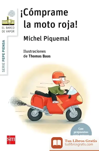 Descargar Pepe Piensa... ¡Cómprame La Moto Roja! de Michel Piquemal