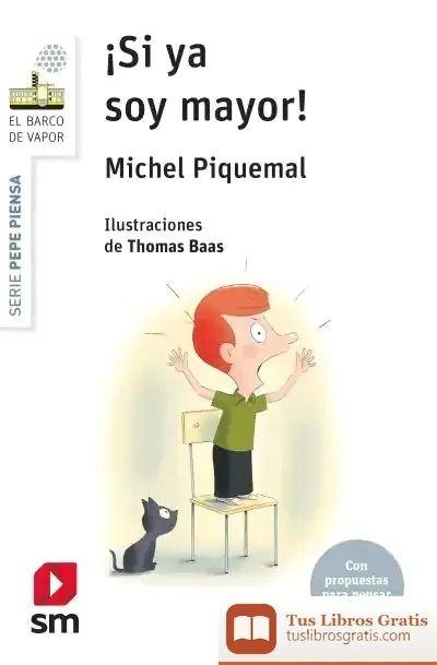 Descargar ¡Si Ya Soy Mayor! de Michel Piquemal