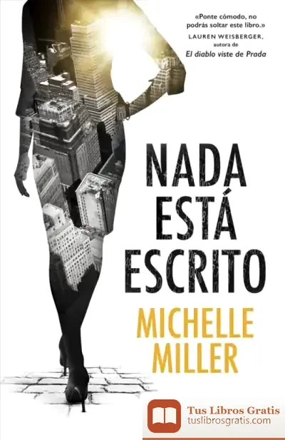Descargar Nada Está Escrito de Michelle Miller