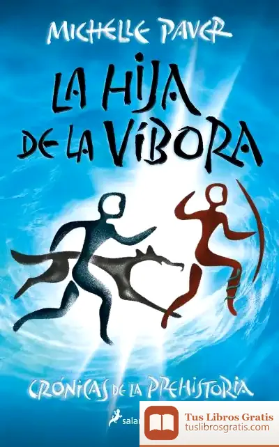 Descargar La Hija De La Víbora (Crónicas De La Prehistoria 7)