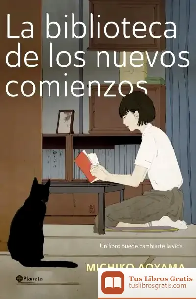 Descargar La Biblioteca De Los Nuevos Comienzos de Michiko Aoyama