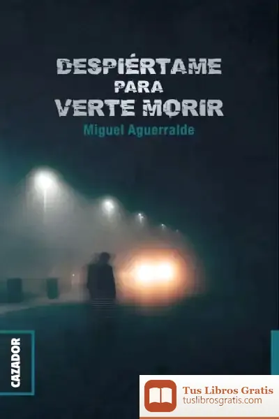 Descargar Despiértame Para Verte Morir