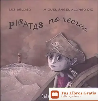 Descargar Piratas No Recreo de Miguel Ángel Alonso Diz