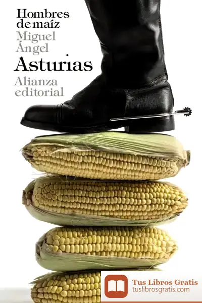 Descargar Hombres De Maíz de Miguel Ángel Asturias
