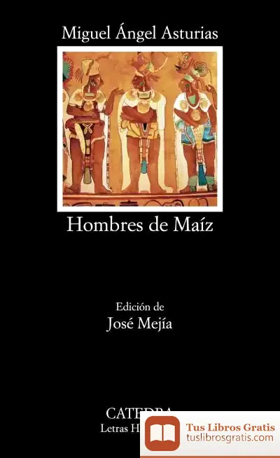 Descargar Hombres De Maíz de Miguel Ángel Asturias