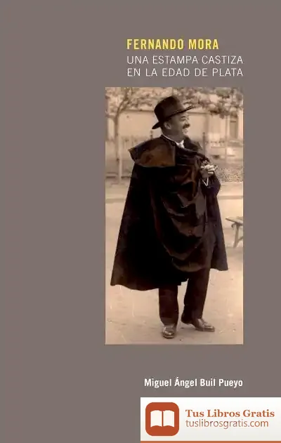 Descargar Fernando Mora. Una Estampa Castiza En La Edad De Plata: Una Estampa Castiza En La Edad De Plata