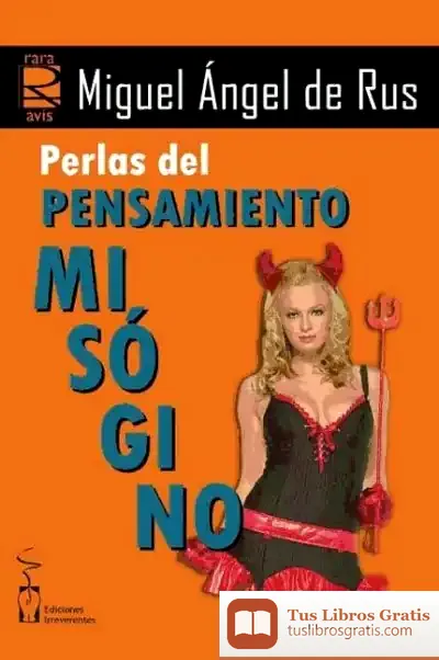 Descargar Perlas Del Pensamiento Misógino de Miguel Ángel de Rus García