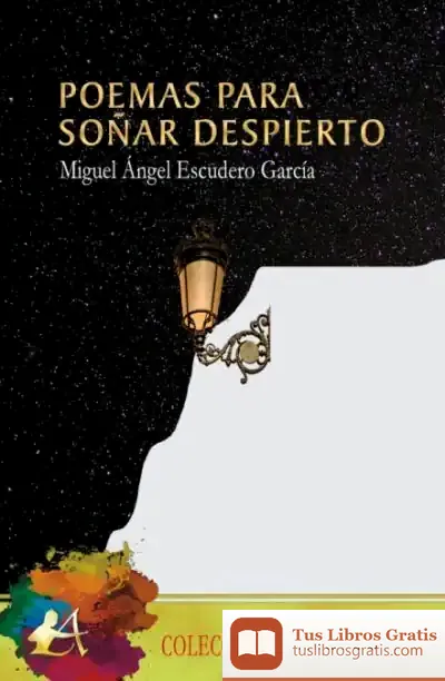 Descargar Poemas Para Soñar Despierto de Miguel Ángel Escudero García