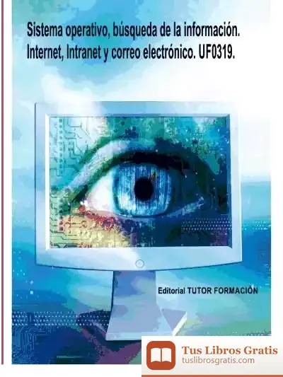 Descargar Sistema Operativo, Búsqueda De La Información : Internet-Intranet Y Correo Electrónico. Certificados De Profesionalidad. Actividades De Gestión Administrativa