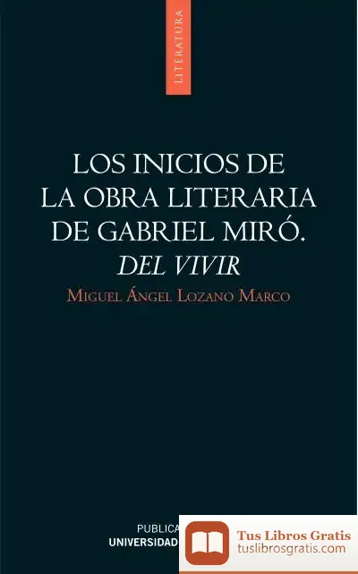 Descargar Los Inicios De La Obra Literaria De Gabriel Miró. Del Vivir