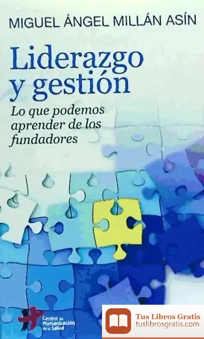 Descargar Liderazgo Y Gestión de Miguel Ángel Millán Asín