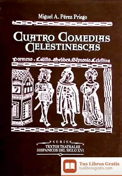 Descargar Cuatro Comedias Celestinescas de Francisca Javiera del Valle