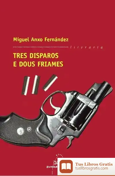 Descargar Tres Disparos E Dous Friames