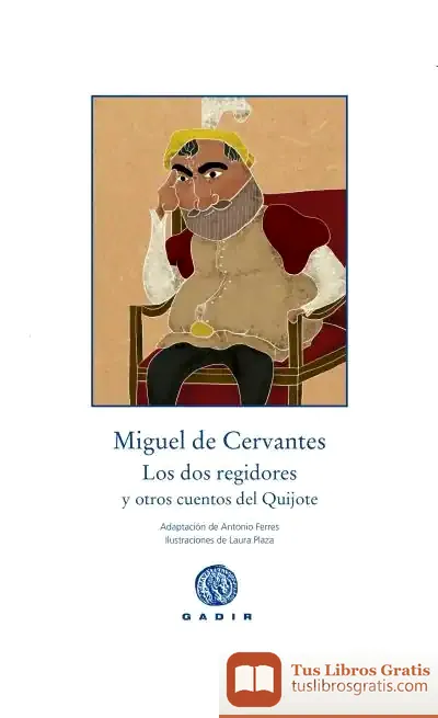 Descargar Los Dos Regidores: Y Otros Cuentos Del Quijote