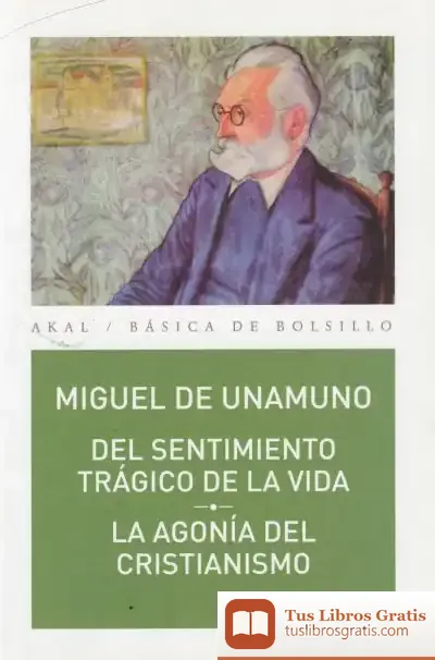 Descargar Del Sentimiento Trágico De La Vida // La Agonía Del Cristianismo