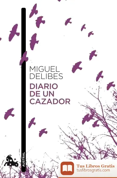 Descargar Diario De Un Cazador de Miguel Delibes