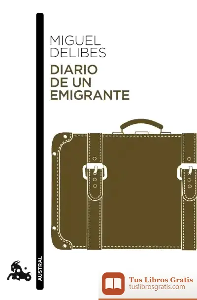 Descargar Diario De Un Emigrante de Miguel Delibes