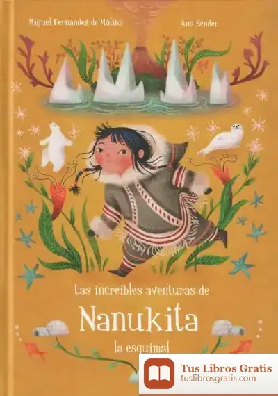 Descargar Las Increibles Aventuras De Nanukita La Esquimal